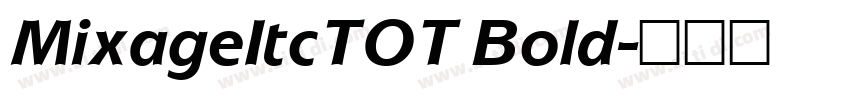MixageItcTOT Bold字体转换
